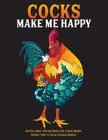 Cocks Make Me Happy