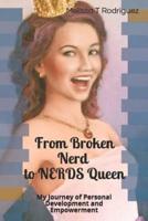 From Broken Nerd to Nerds Queen