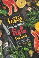 Tasty Continental Fish Recipes
