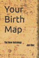 Your Birth Map: The New Astrology