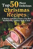 TOP 50 Most Delicious Christmas Recipes