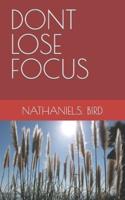 Dont Lose Focus