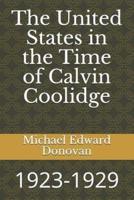 The United States in the Time of Calvin Coolidge