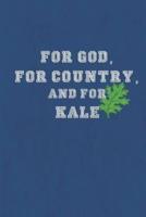 For God, for Country and for Kale