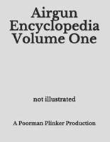 Airgun Encyclopedia Volume One