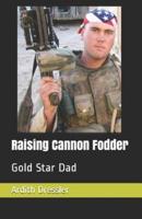 Raising Cannon Fodder
