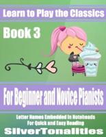 Learn to Play the Classics Book 3