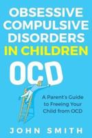 Obsessive Compulsive Disorders in Children