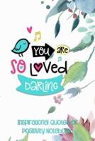 You Are So Loved Darling