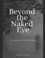 Beyond the Naked Eye