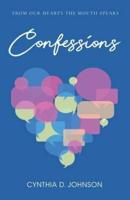 Confessions: From the Heart, The Mouth Speaks!
