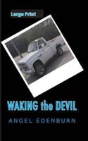 Waking the Devil