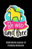 Be Wild and Free