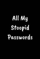My Stoopid Passwords