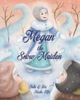 Megan the Snow Maiden