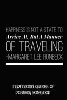 Happiness Is Not a State to Arrive at But a Matter of Traveling