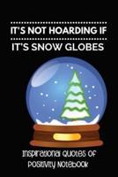 It's Not Hoarding If It's Snow Globes