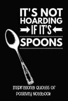It's Not Hoarding If It's Spoons