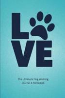 The Ultimate Dog Walking Journal & Notebook