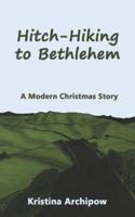 Hitch-Hiking to Bethlehem