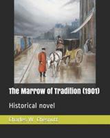 The Marrow of Tradition (1901)