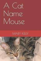 A Cat Name Mouse