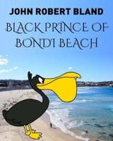 Black Prince of Bondi Beach