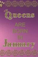 Queens Are Born in January