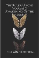 The Rulers Above: Volume 2 Awakening Of The Hearts