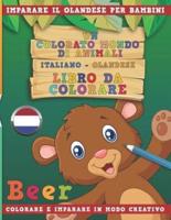 Un Colorato Mondo Di Animali - Italiano-Olandese - Libro Da Colorare. Imparare Il Olandese Per Bambini. Colorare E Imparare in Modo Creativo.