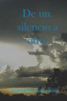 De Un Silencio a Otro