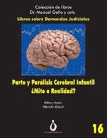 Parto Y Parálisis Cerebral Infantil. ¿Mito O Realidad?