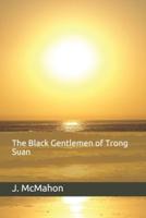 The Black Gentlemen of Trong Suan