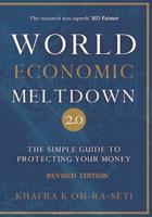 World Economic Meltdown 2.0: The Simple Guide to Protecting Your Money