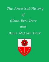 The Ancestral History of Glenn Bert Dorr and Anne McLean Dorr