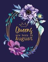 Queens Are Born in August