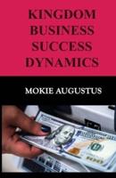 Kingdom Business Success Dynamics