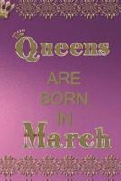 Queens Are Born in March