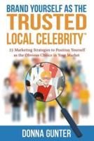 Brand Yourself as The Trusted Local Celebrity