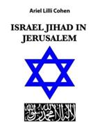 Israel Jihad in Jerusalem