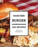 Burger for Main Dish 365