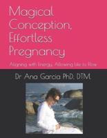 Magical Conception, Effortless Pregnancy