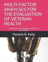 Multi-Factor Anaylses for the Evaluation of Veteran Health