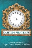 Sisters to Sisters - Daily Inspirations