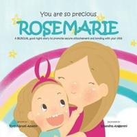 You Are So Precious, Rosemarie