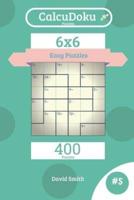 Calcudoku Puzzles - 400 Easy Puzzles 6X6 Vol.5
