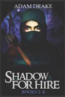 Shadow for Hire Books 1-4