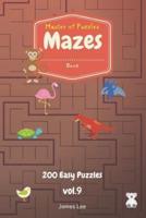 Master of Puzzles - Mazes Book 200 Easy Puzzles Vol.9