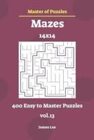 Master of Puzzles - Mazes 400 Easy to Master 14X14 Vol.13