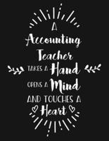 A Accounting Teacher Takes a Hand Opens a Mind and Touches a Heart